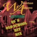 Winston Adams presents - 80`S OLD SCHOOL HIT MIX