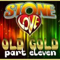 Stone Love Old Gold pt.11