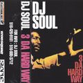DJ Soul - 3 Da Hard Way - Side B