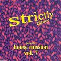 Strictly House Mission Vol. 7