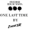 SWEDISH HOUSE MAFIA One Last Time by ZiMM3R
