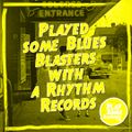 Played some Blues Blasters with a Rhythm records | 23.5.2023