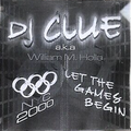 DJ Clue - William M Holla Pt 1: Let The Games Begin (2000)