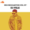 MIX REGGAETON 2020 - VOL 07 - DJ FELE