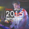 FINAL MIX OF 2015 | SNAPCHAT 'DJNATHANDAWE' (Audio has been edited due to Copyright)