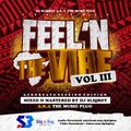 Feel'n The Vibe Vol. III [Afrobeats Session Edition] [Featuring Ckay, Nviiri, Ayra Starr e.t.c]