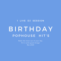 #POPHOUSE HIT'S/Birthday/Anne-Marie,Jonas Blue,Robin Schulz,CID,Lady Gaga/1 LIVE DJ SESSION Mar.2020