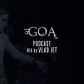 GOA podcast #14 by VLAD JET