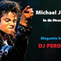 MICHAEL JACKSON in da House MIX by DJ PEROFE
