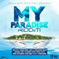 My Paradise Riddim (frankie music 2020) Mixed By SELEKTAH MELLOJAH FANATIC OF RIDDIM