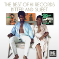 THE BEST OF HI RECORDS - BITTER & SWEET