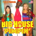 BIG HOUSE PIMPIN' (Bitch Better Have My Underground Muzik EP) 超 Deep Sleeze Money Makin' Club House!