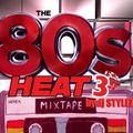 80s HEAT 3 (The Best In 80s Megamix vs Rap)