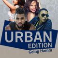 Urban Edition Going Hamm - DjScretch Mfalme & Dj Pills 254
