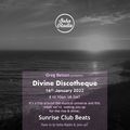 Greg Belson's Divine Discotheque - Sunrise Club Beats (16/01/2022)
