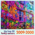 Funky Corners Show #595 07-28-2023 Hip Hop 50 2009-2000