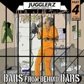 Jugglerz Dancehall Mixes Vol. 15 - Bars From Behind Bars Pt. 4 [2019 - Mixtape]