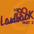 The 90's Laidback Part 2 (2021)