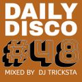 DJ Tricksta - Daily Disco 48