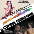 Pop en Español y Cumbia Chingona (Live Video Mix)