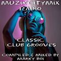 Marky Boi - Muzikcitymix Radio - Classic Club Grooves