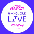 Daniel Garcia @ Live Mixcloud #OnlyVinyl Julio 2021