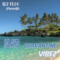 Island Quarantine Vibez
