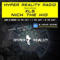 Hyper Reality Radio 198 – XLS & Nick The Kid