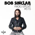 Bob Sinclar - Radio Show #515