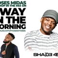 Moses Midas x Sway in the Morning! Hip Hop, RnB, Grime, Drill and Afrobeats in the mix
