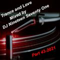 Trance and Love Mixed by DJ Nineteen Seventy One Part 43-2021