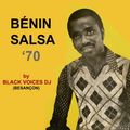 BENIN SALSA '70 (selection DJ by BLACK VOICES DJ, Besançon) N1
