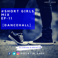 #Short Girls Mix EP-11