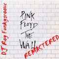 DJ Roy Funkygroove Pink Floyd the Wall Remastered
