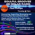 Paul Phillips Soulful Grooves Solar Radio Soul Show Thurs 10-08-2023 www.soulfulgrooves.com