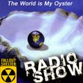 Fallout Shelter Radio Show episode 2 DJ Miki Presents The World is My Oyster