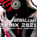 dRWALcast 2021 YRMIX 1 > prgsv / deep / organic / afro / orient house