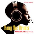 DJ B.Nice - Montreal - Deep, Tribal & Sexy 239 (*Afrika is Back !!!! MASSIVE AFROBEATS Deep House*)