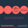 Yoshitoshi Radio 093 - Sharam + Enamour & Rinzen Guest Mix