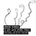 A WAY with Otark presents David Edren at We Are Various I 08-04-21