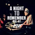 A NIGHT TO REMEMBER VOL. 07