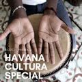 Havana Cultura special