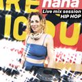 NANA - HipHop Live Mix 2k19