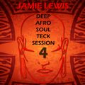 Jamie Lewis AfroHouse Session 4