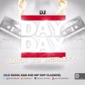 DJ Day Day Presents - Back To Reality Part 1 [RE-UPLOAD]