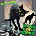 424 - Bad Luck - The Hard, Heavy & Hair Show with Pariah Burke