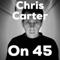 Chris Carter on 45