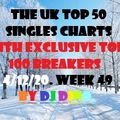 THE UK TOP 50 SINGLES CHARTS (AND EXCLUSIVE TOP 100 BREAKERS !) WEEK 49 WITH DJ DINO