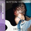 Bottom Topixxx Takeover w/ Desire (08/03/23)