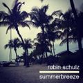 Robin Schulz - Summerbreeze - June 2014